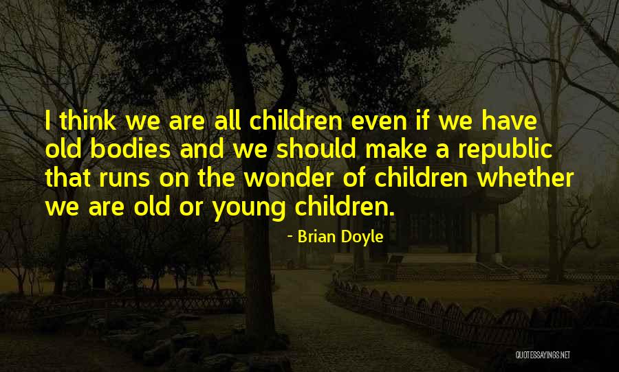 Brian Doyle Quotes 2178966