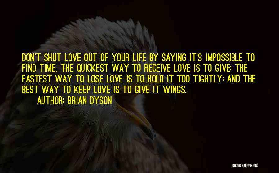 Brian Dyson Quotes 2158476