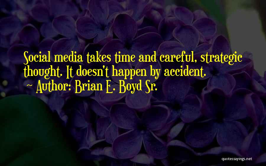 Brian E. Boyd Sr. Quotes 1086410