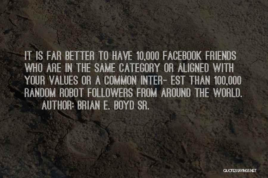 Brian E. Boyd Sr. Quotes 159955
