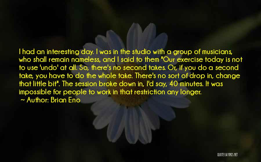 Brian Eno Quotes 1066494