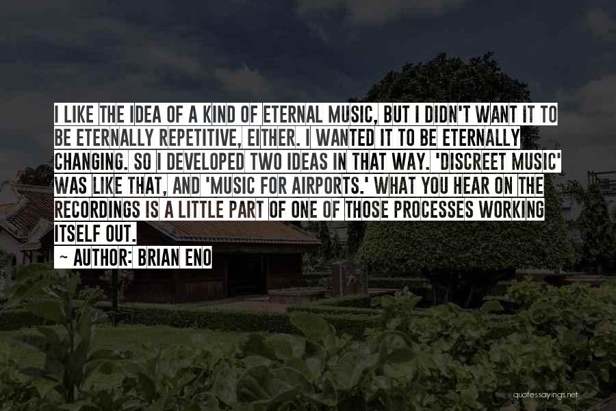 Brian Eno Quotes 1110359