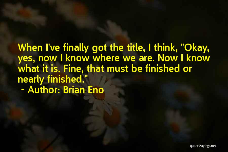 Brian Eno Quotes 1207868