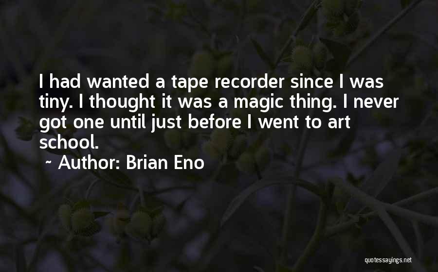 Brian Eno Quotes 1260901