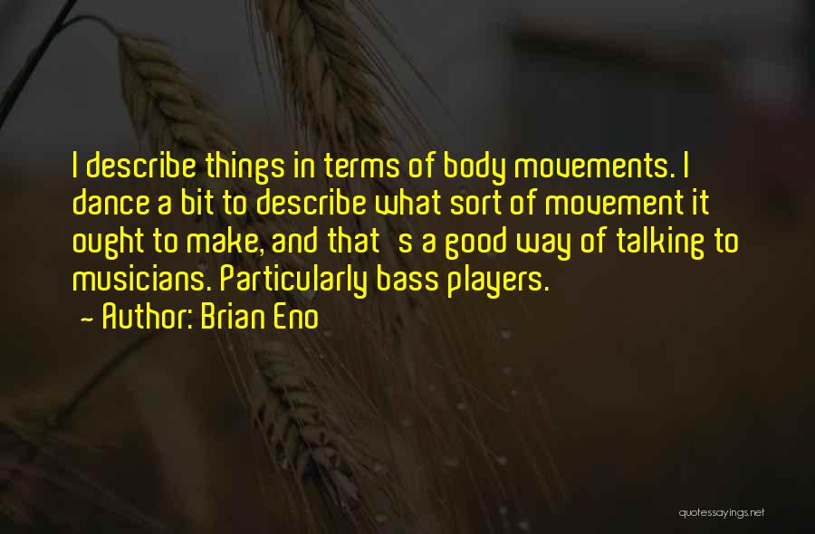 Brian Eno Quotes 1375482