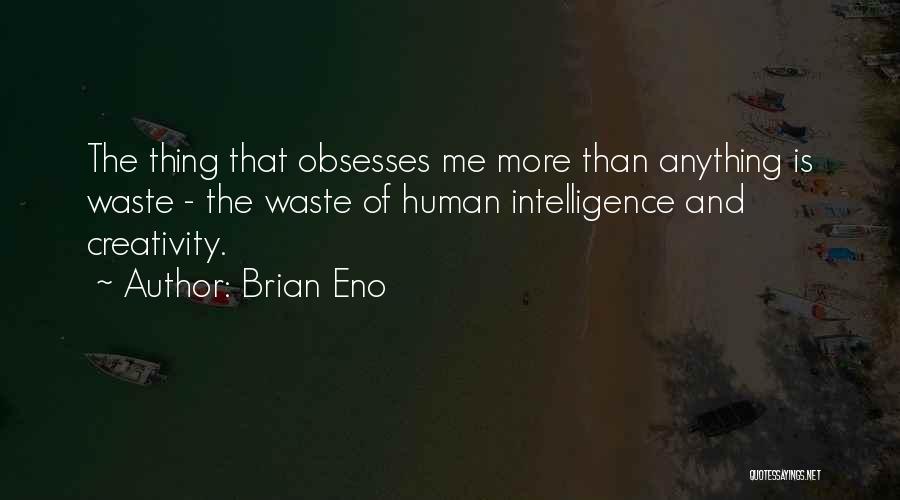 Brian Eno Quotes 1482031