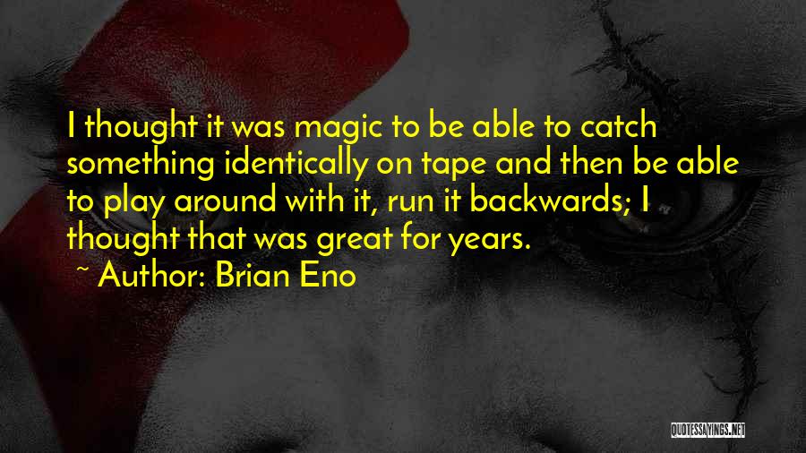 Brian Eno Quotes 150390
