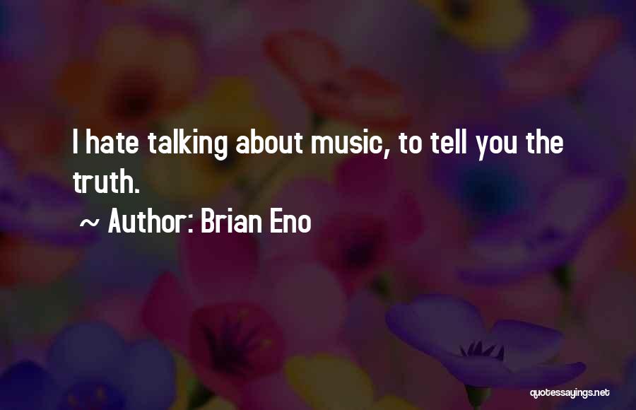 Brian Eno Quotes 1535509