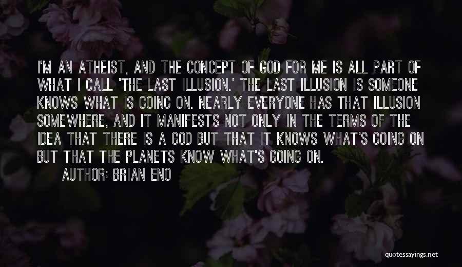 Brian Eno Quotes 1608489