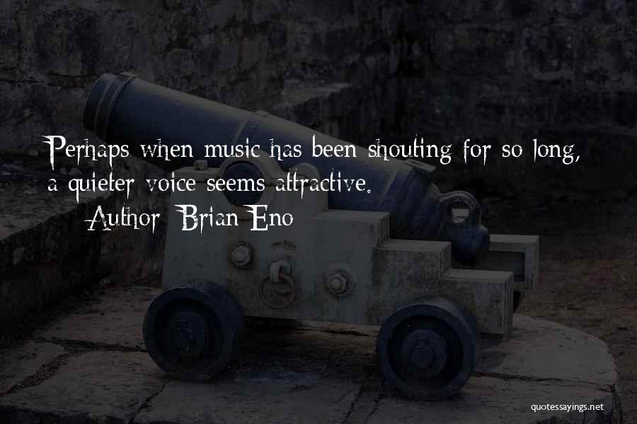 Brian Eno Quotes 168887