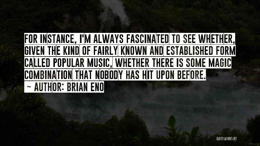 Brian Eno Quotes 2098359