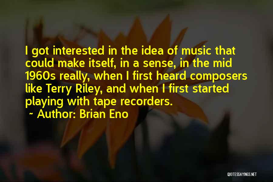 Brian Eno Quotes 2141096