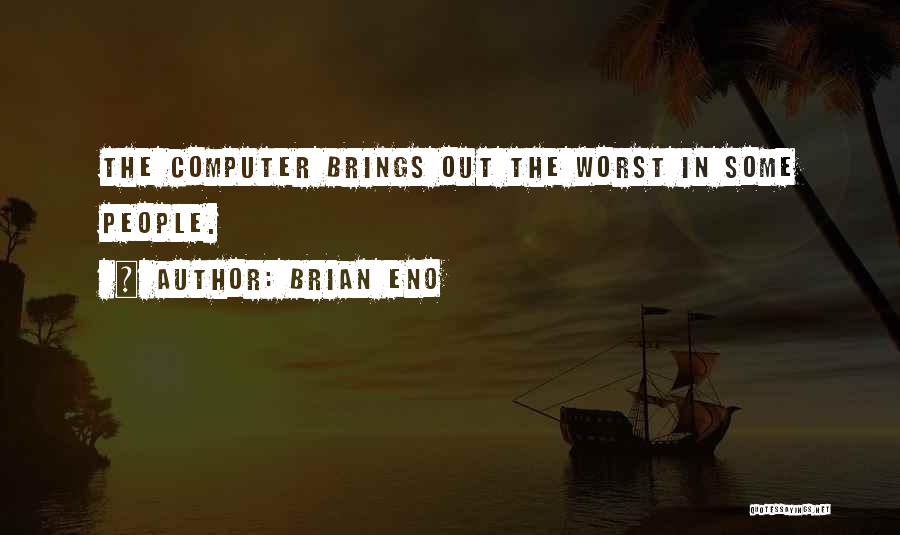 Brian Eno Quotes 2215965