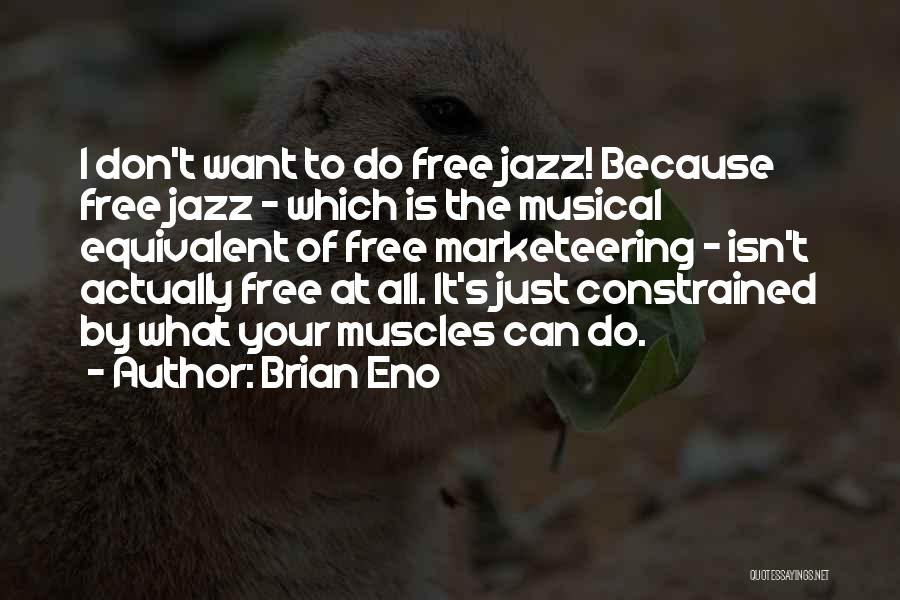 Brian Eno Quotes 2225317