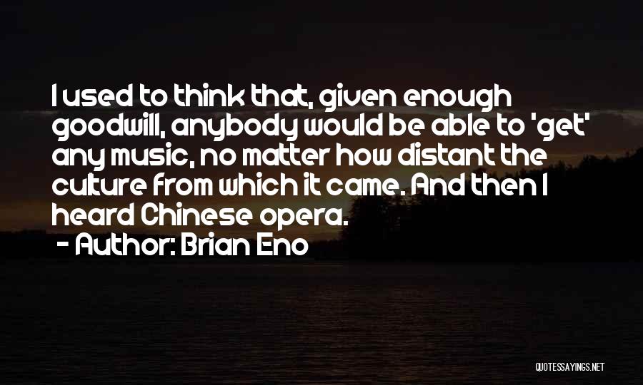 Brian Eno Quotes 359685