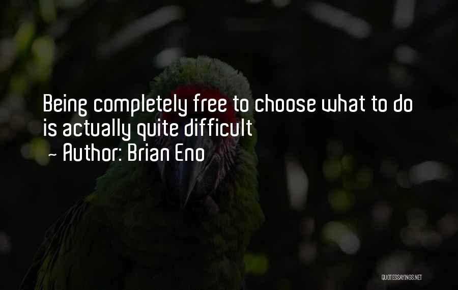 Brian Eno Quotes 782091