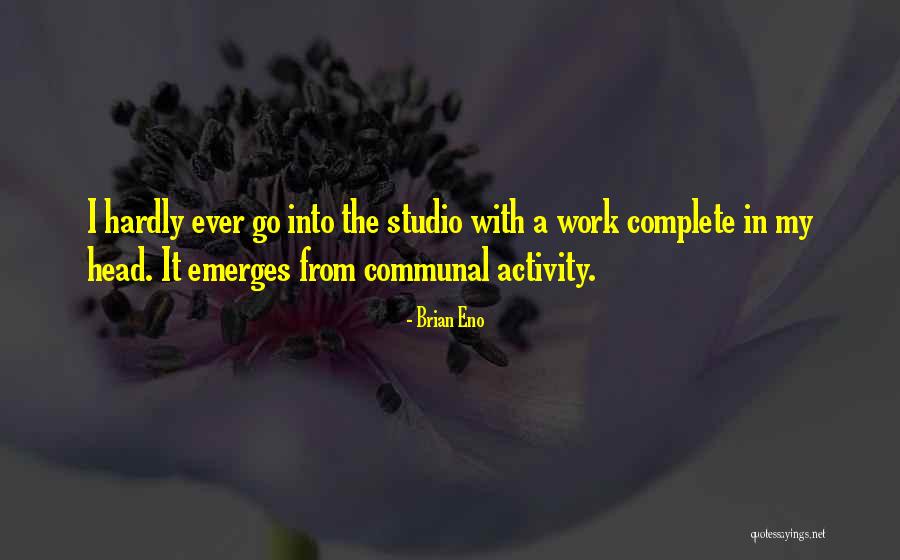 Brian Eno Studio Quotes By Brian Eno Brian Eno Studio Quotes By Brian Eno