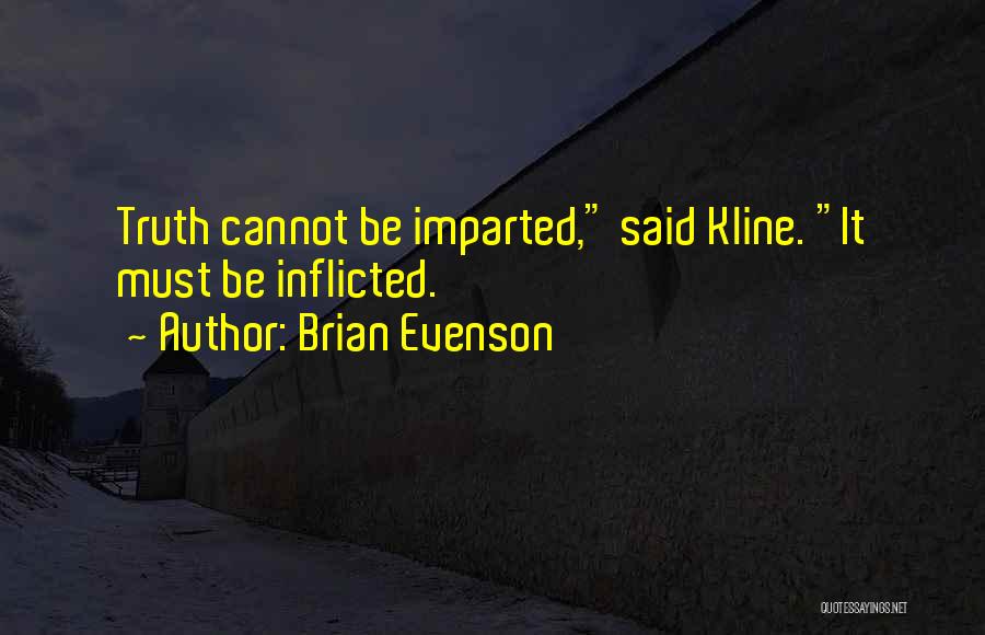 Brian Evenson Quotes 2060724