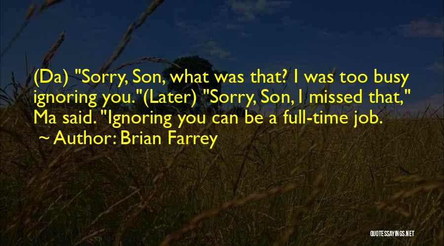 Brian Farrey Quotes 1389098