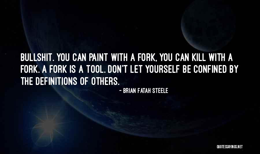 Brian Fatah Steele Quotes 438840 Brian Fatah Steele Quotes 438840