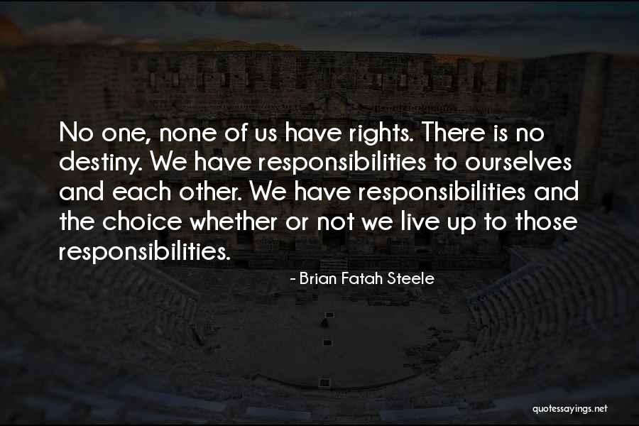 Brian Fatah Steele Quotes 842800