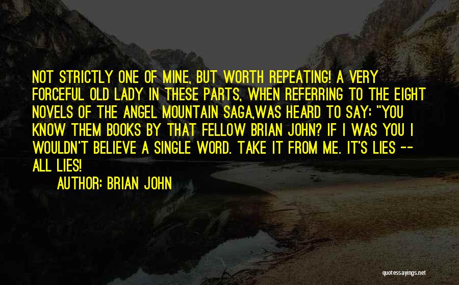 Brian Fellow Quotes By Brian John