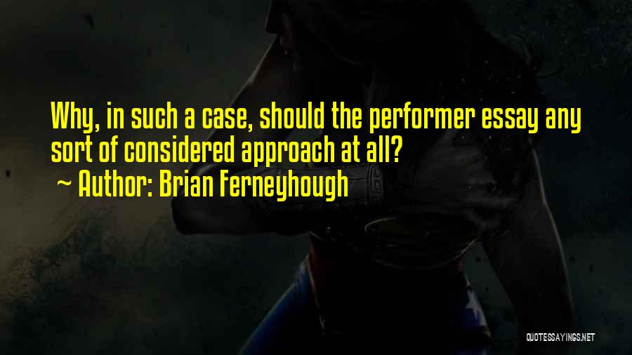 Brian Ferneyhough Quotes 2203754