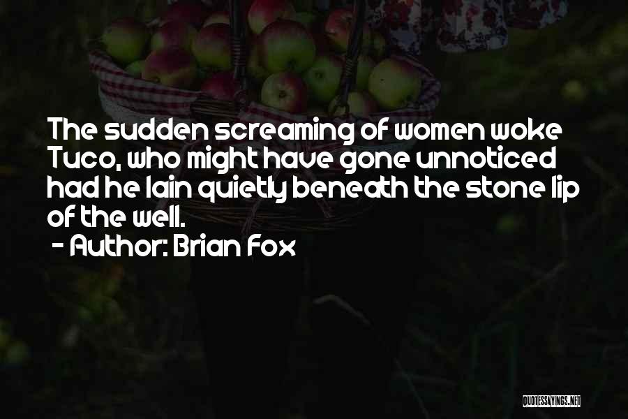 Brian Fox Quotes 1185607