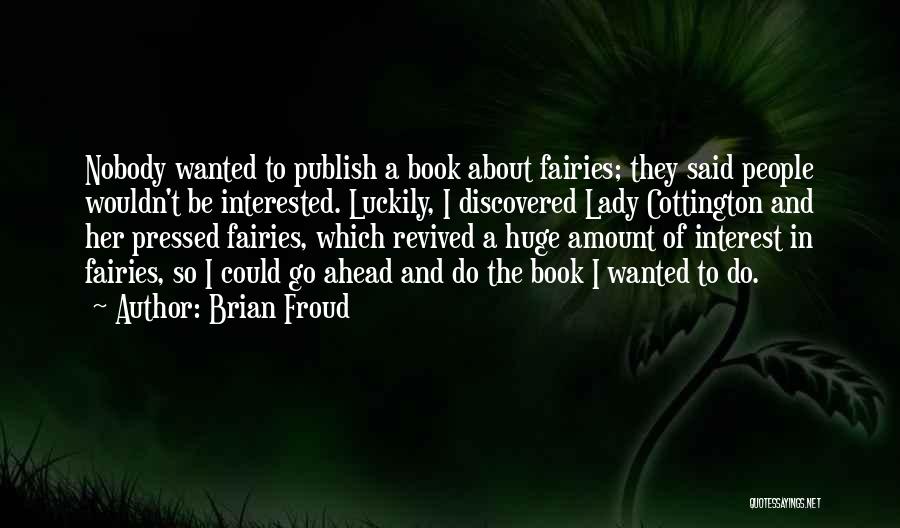 Brian Froud Quotes 1666007