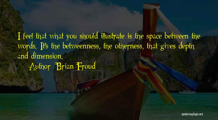 Brian Froud Quotes 2243514