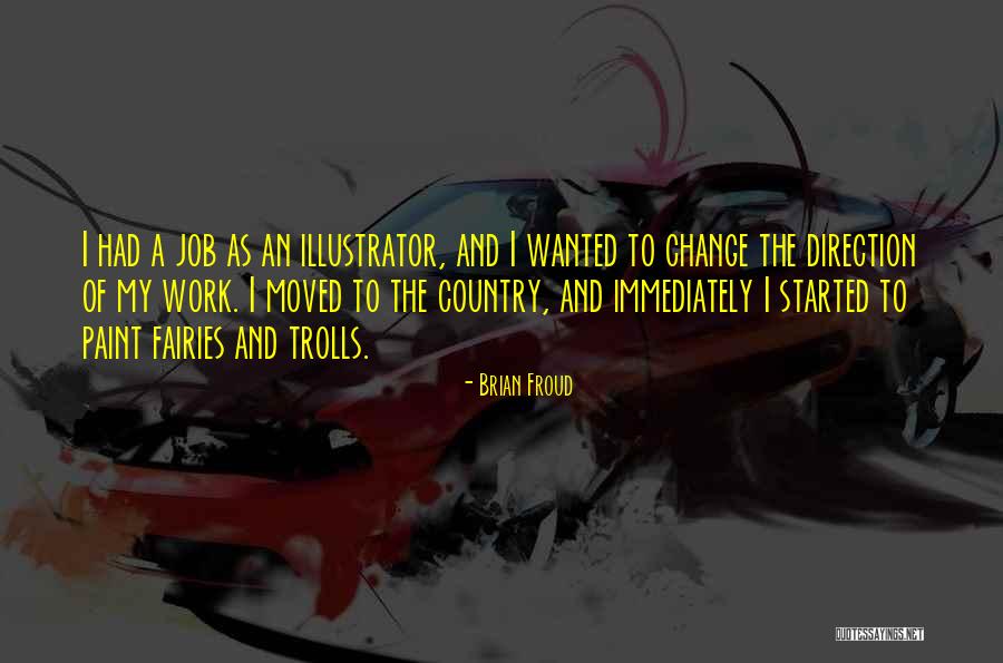 Brian Froud Quotes 652682 Brian Froud Quotes 652682