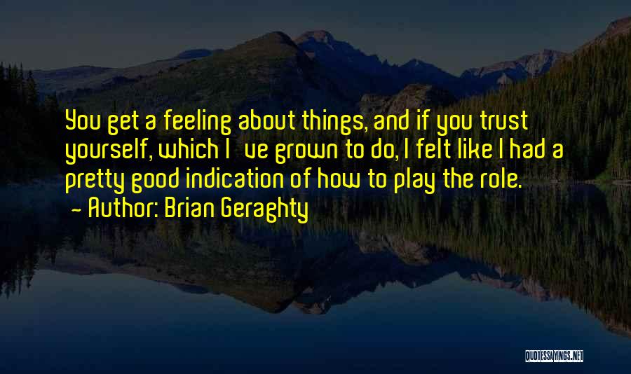 Brian Geraghty Quotes 2215824
