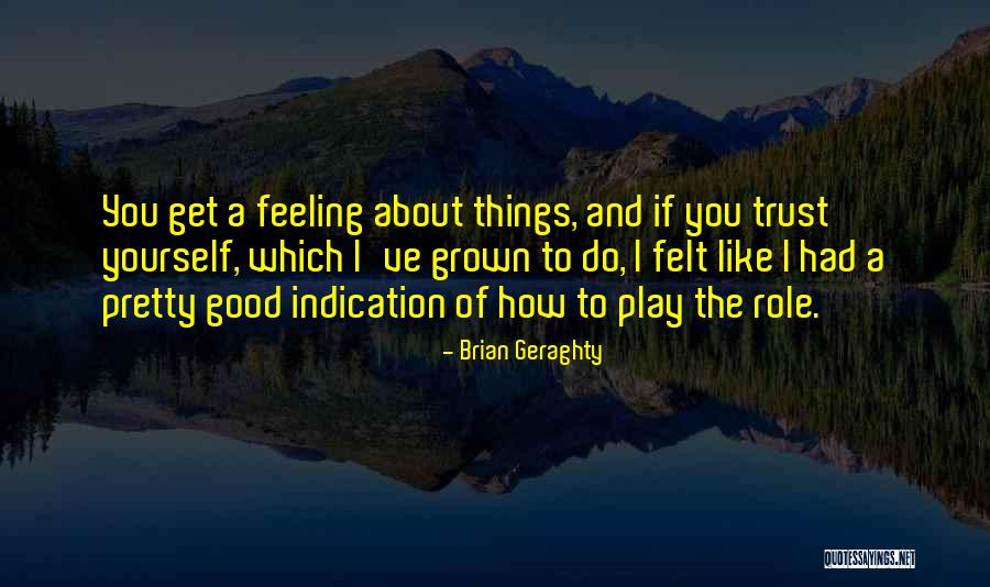 Brian Geraghty Quotes 2215824 Brian Geraghty Quotes 2215824