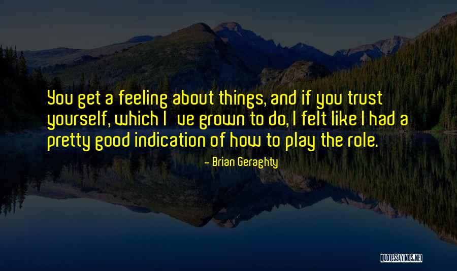 Brian Geraghty Quotes 2215824