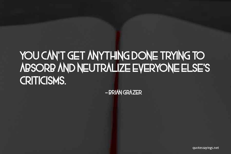 Brian Grazer Quotes 1077666 Brian Grazer Quotes 1077666