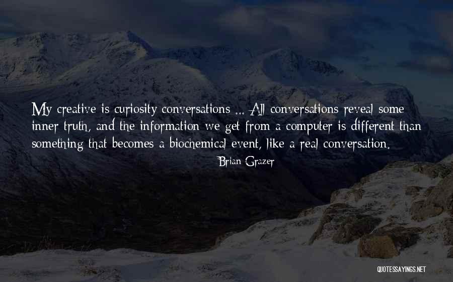 Brian Grazer Quotes 1444994 Brian Grazer Quotes 1444994