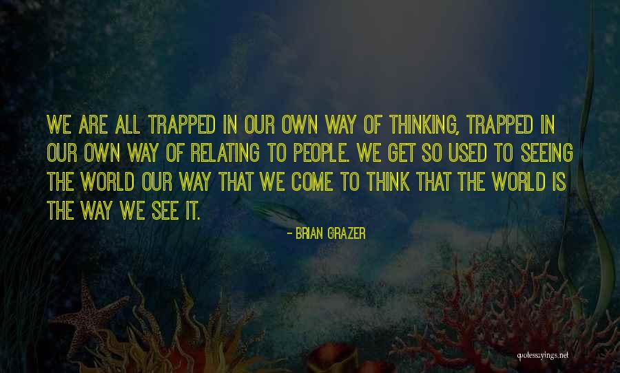 Brian Grazer Quotes 2087273 Brian Grazer Quotes 2087273