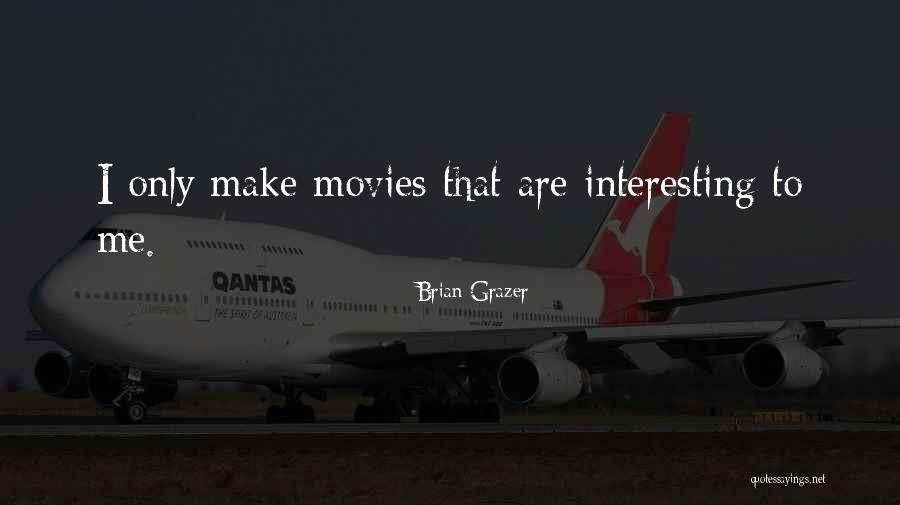 Brian Grazer Quotes 941870 Brian Grazer Quotes 941870