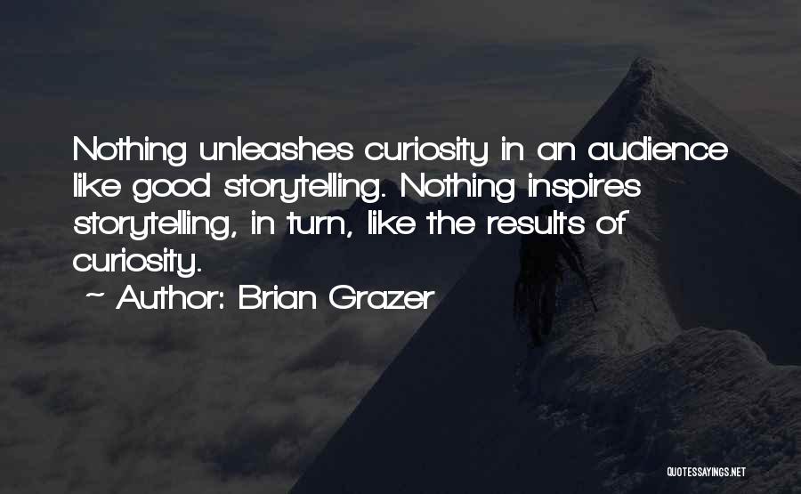 Brian Grazer Quotes 955090