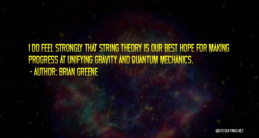 Brian Greene Quotes 164090