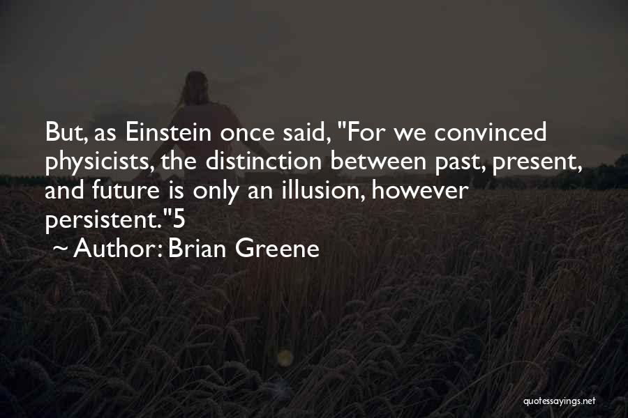 Brian Greene Quotes 2238679