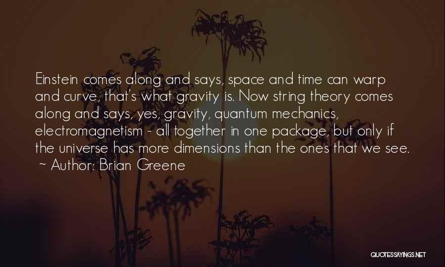Brian Greene Quotes 818123