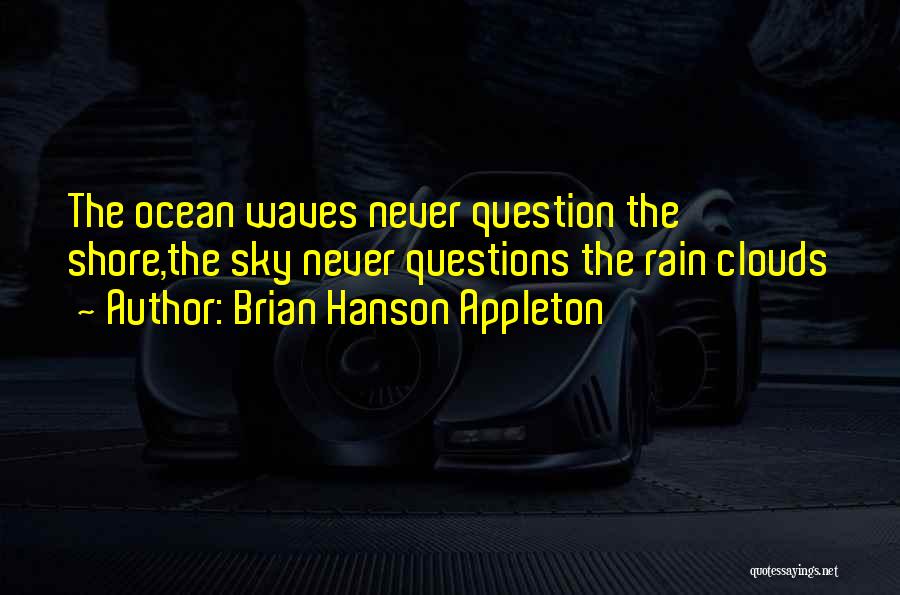Brian Hanson Appleton Quotes 1120620