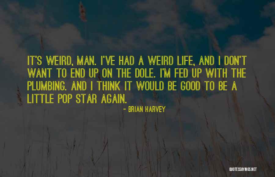 Brian Harvey Quotes 1588993