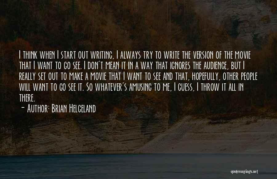 Brian Helgeland Quotes 1375776