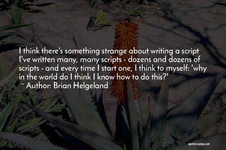 Brian Helgeland Quotes 1801568