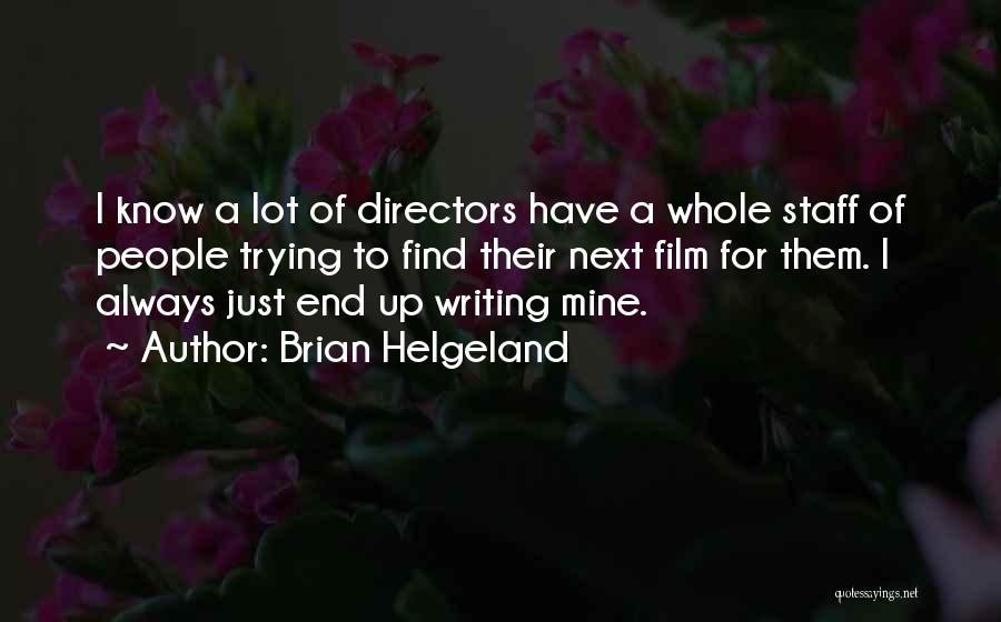 Brian Helgeland Quotes 2016948
