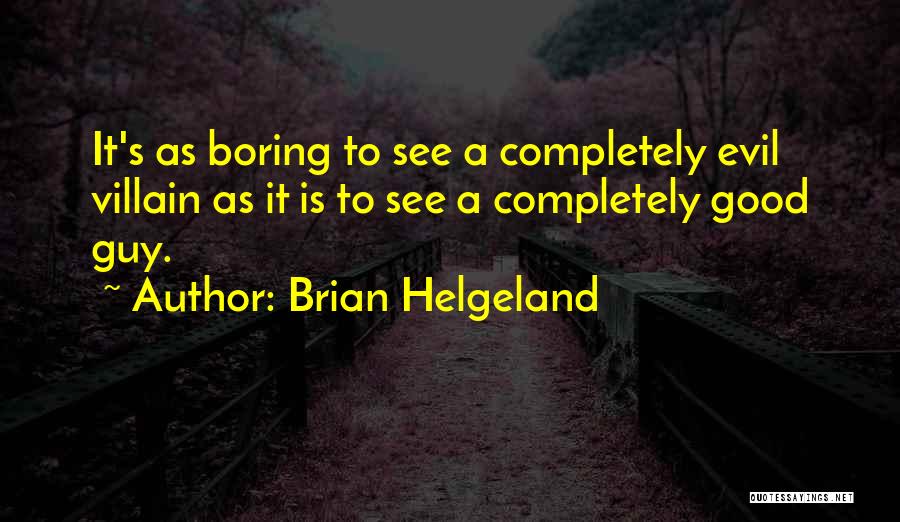 Brian Helgeland Quotes 2205661