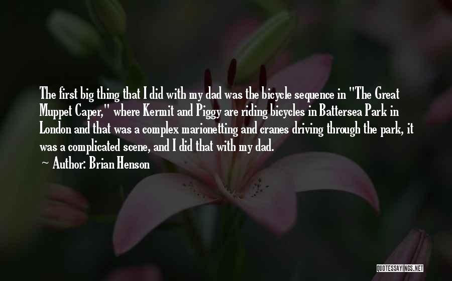 Brian Henson Quotes 1120424
