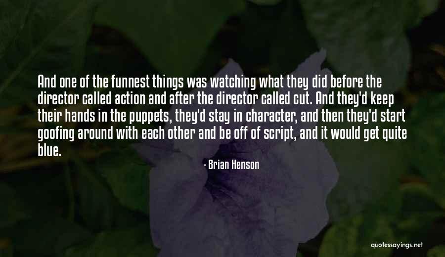 Brian Henson Quotes 1686654 Brian Henson Quotes 1686654
